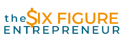 The Six Figure Entrepreneur Podcast